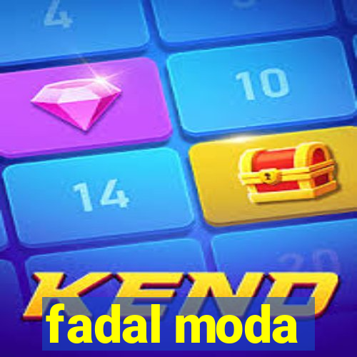 fadal moda